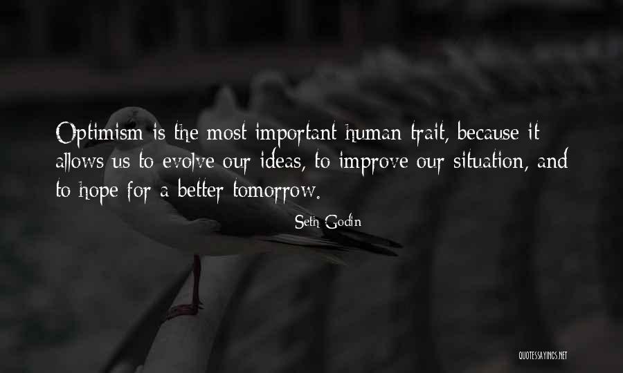 Hope Better Tomorrow Quotes By Seth Godin Hope Better Tomorrow Quotes By Seth Godin