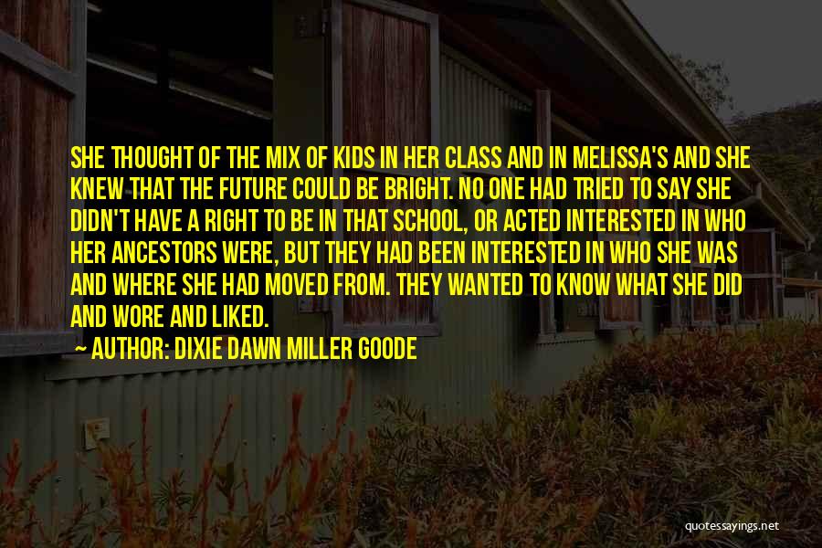 Hope Bright Future Quotes By Dixie Dawn Miller Goode