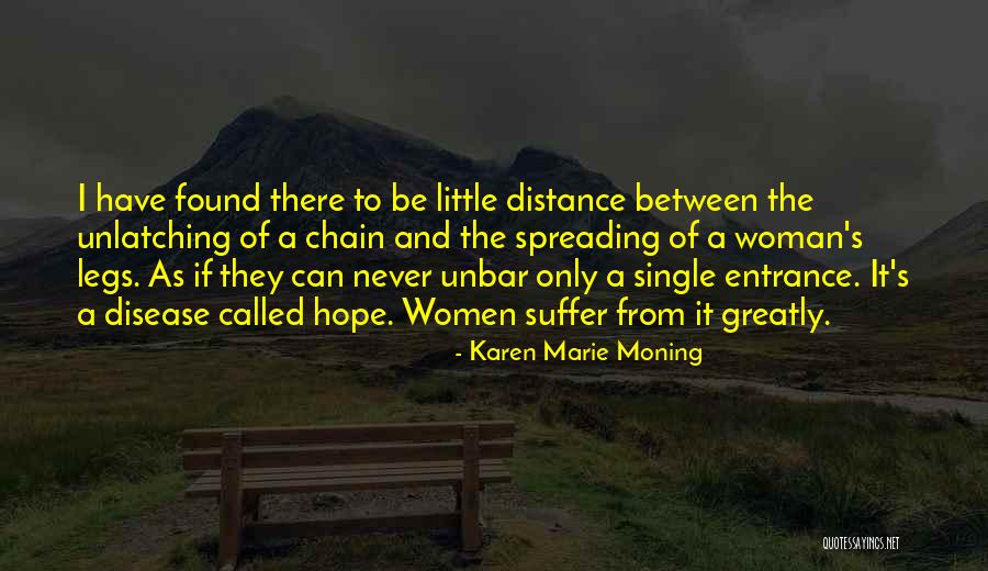 Hope Can Be Found Quotes By Karen Marie Moning Hope Can Be Found Quotes By Karen Marie Moning