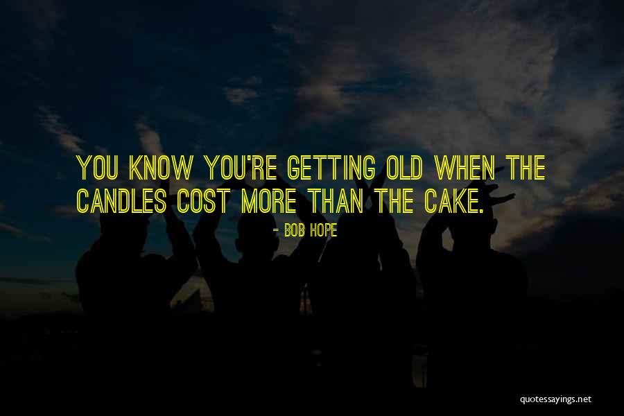 Hope Candles Quotes By Bob Hope Hope Candles Quotes By Bob Hope