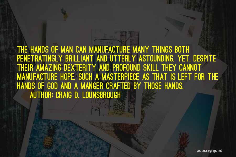 Hope Christmas Quotes By Craig D. Lounsbrough