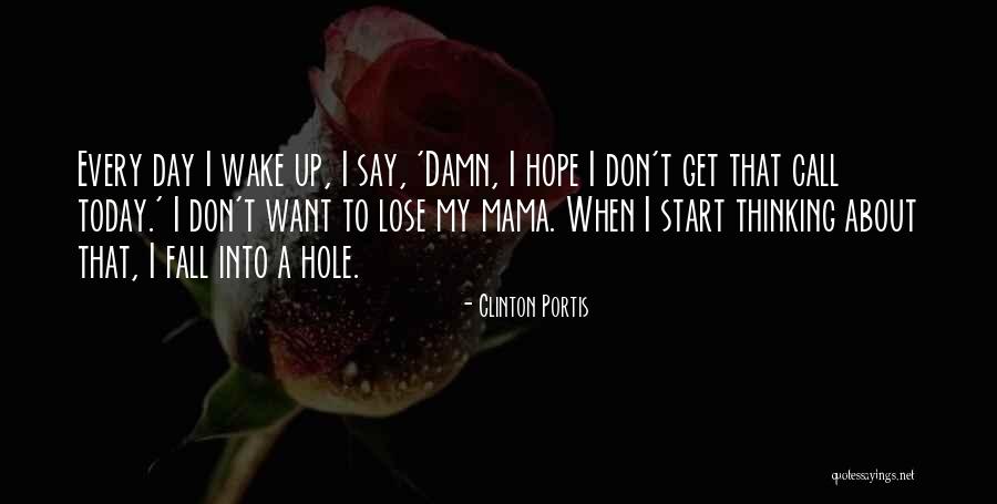 Hope Damn Hope Quotes By Clinton Portis Hope Damn Hope Quotes By Clinton Portis