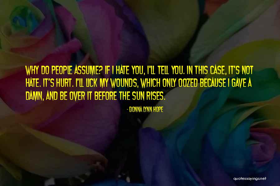 Hope Damn Hope Quotes By Donna Lynn Hope Hope Damn Hope Quotes By Donna Lynn Hope