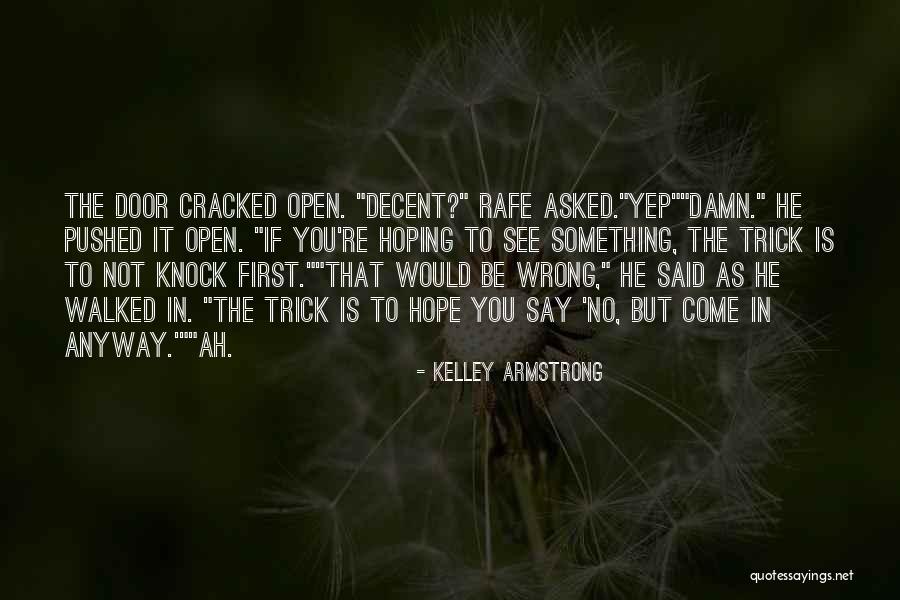 Hope Damn Hope Quotes By Kelley Armstrong Hope Damn Hope Quotes By Kelley Armstrong
