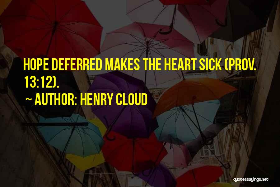 Hope Deferred Quotes By Henry Cloud