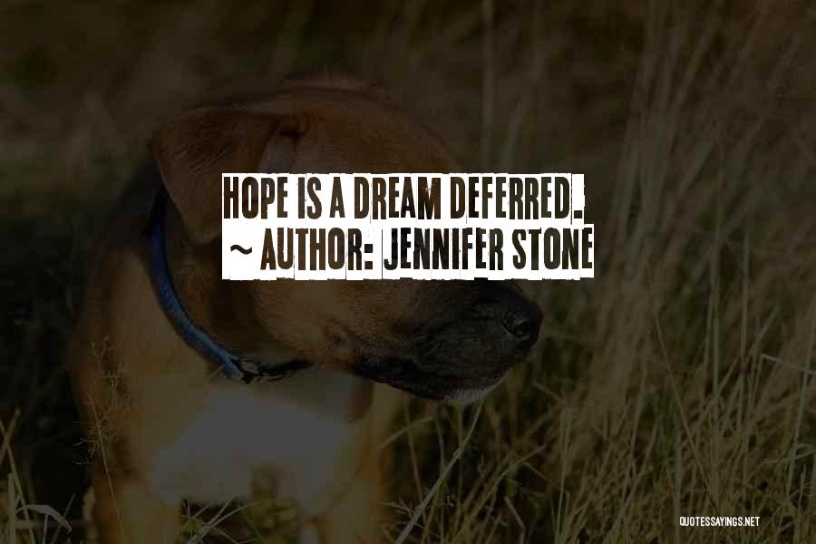 Hope Deferred Quotes By Jennifer Stone