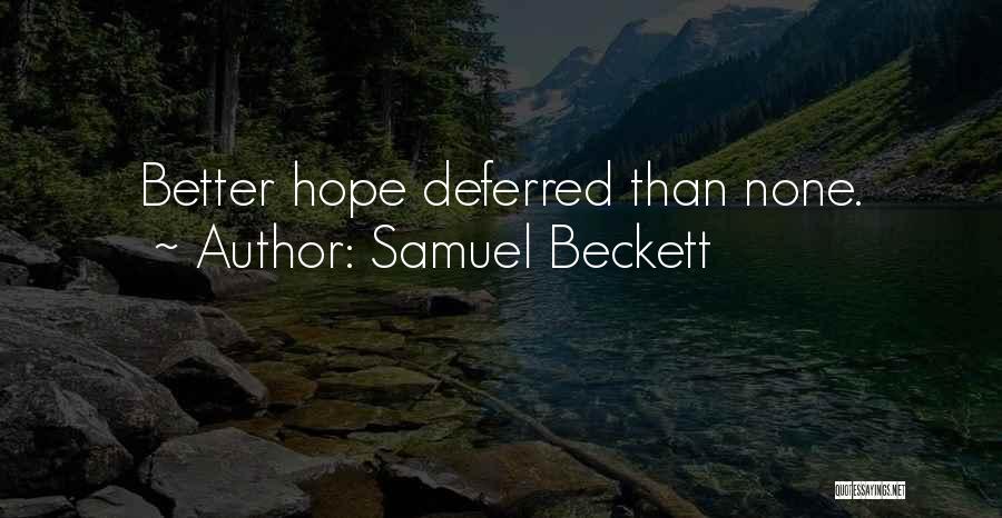 Hope Deferred Quotes By Samuel Beckett