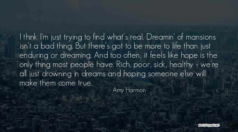 Hope Dreams Come True Quotes By Amy Harmon