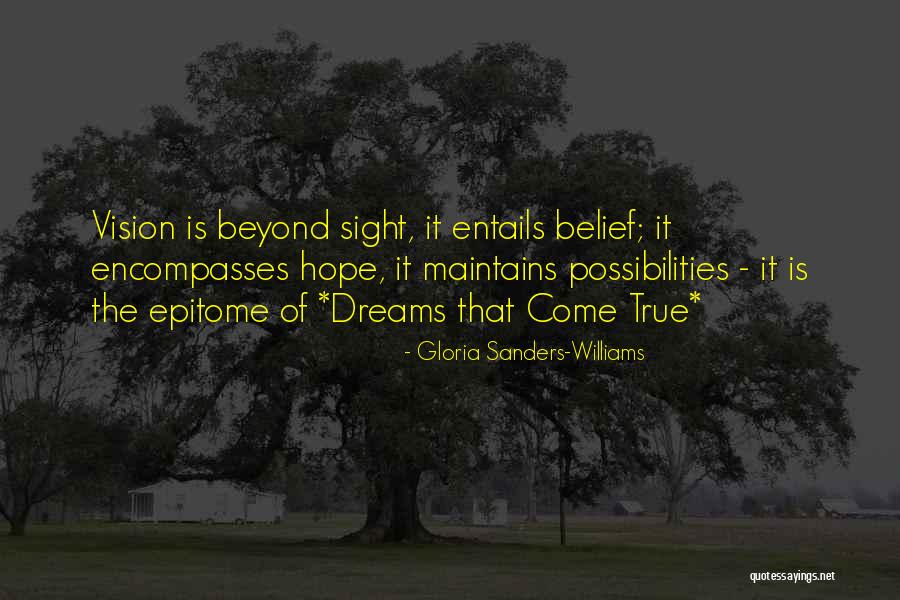 Hope Dreams Come True Quotes By Gloria Sanders-Williams