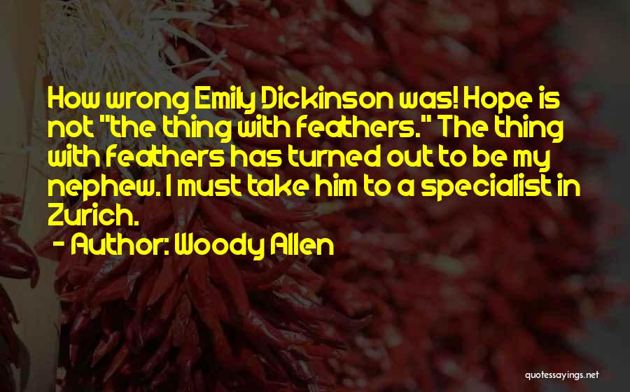 Hope Emily Dickinson Quotes By Woody Allen