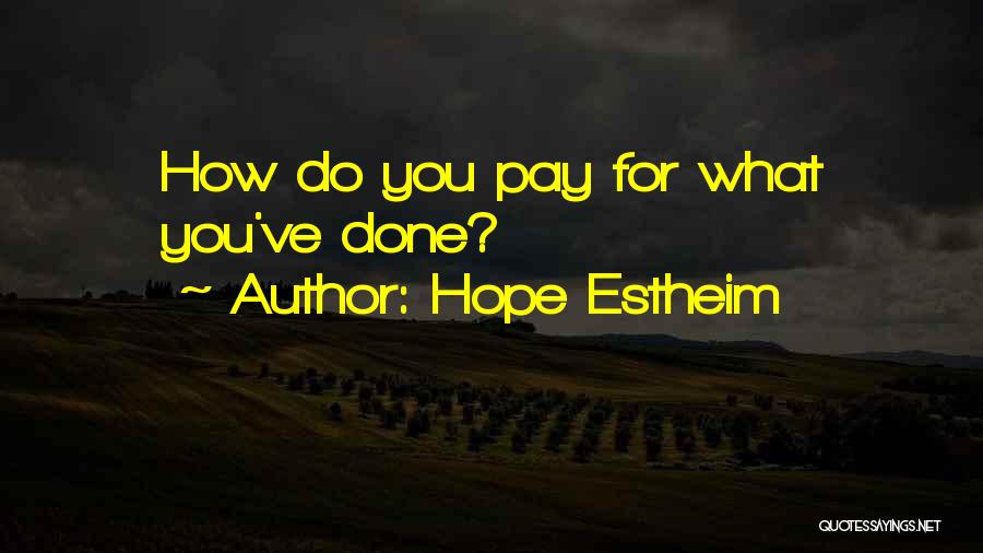 Hope Estheim Quotes 1330817