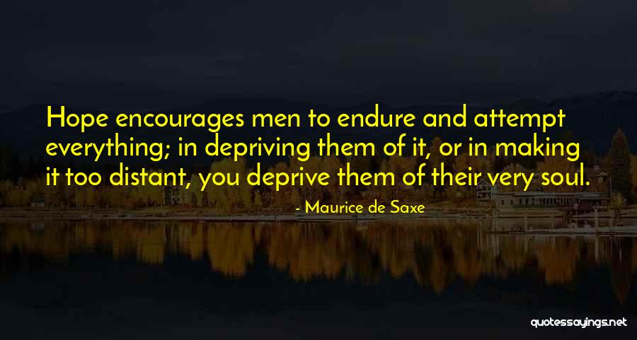 Hope Everything Went Well Quotes By Maurice De Saxe