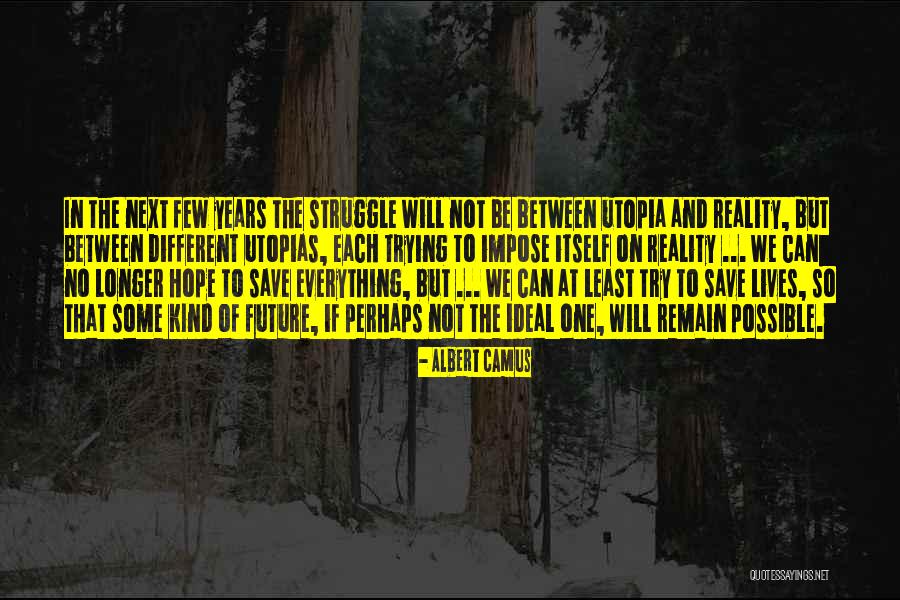 Hope Everything Will Be Okay Quotes By Albert Camus