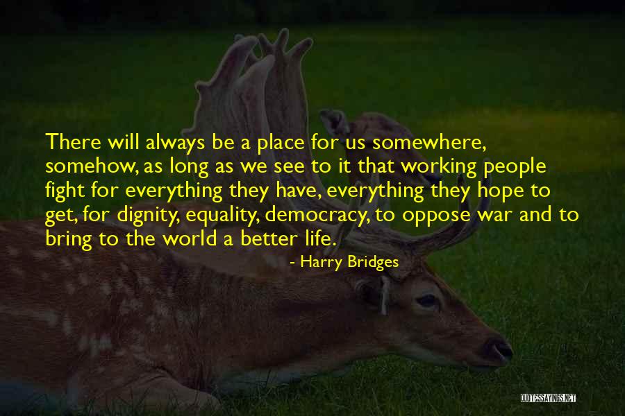 Hope Everything Will Be Okay Quotes By Harry Bridges