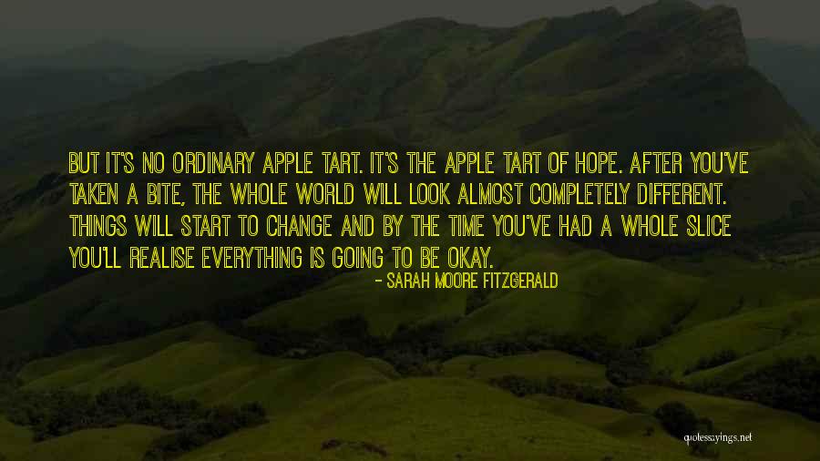Hope Everything Will Be Okay Quotes By Sarah Moore Fitzgerald Hope Everything Will Be Okay Quotes By Sarah Moore Fitzgerald
