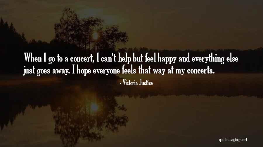 Hope Everything Will Be Okay Quotes By Victoria Justice