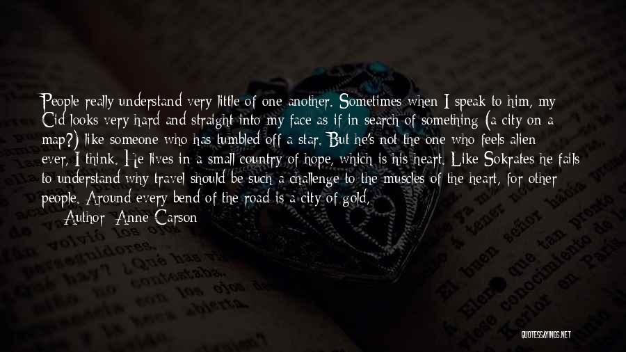 Hope Fails Quotes By Anne Carson Hope Fails Quotes By Anne Carson