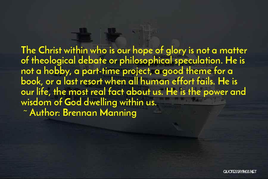 Hope Fails Quotes By Brennan Manning