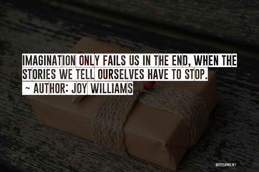 Hope Fails Quotes By Joy Williams