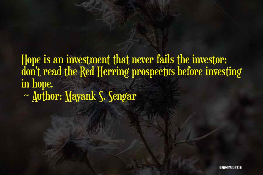 Hope Fails Quotes By Mayank S. Sengar