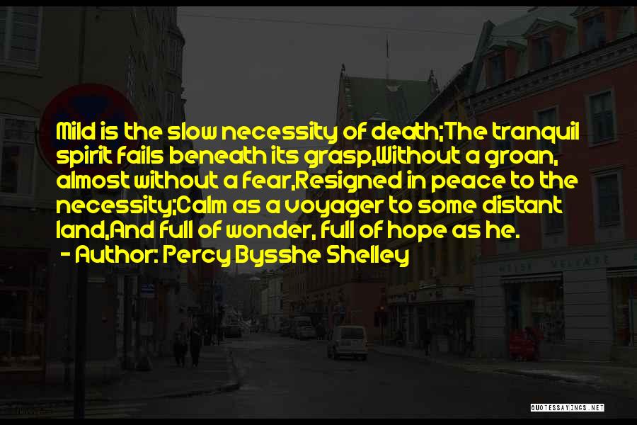 Hope Fails Quotes By Percy Bysshe Shelley