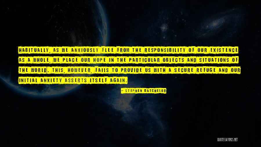 Hope Fails Quotes By Stephen Batchelor Hope Fails Quotes By Stephen Batchelor