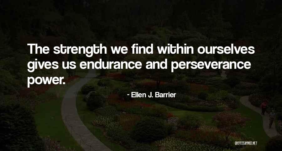 Hope Faith And Courage Quotes By Ellen J. Barrier