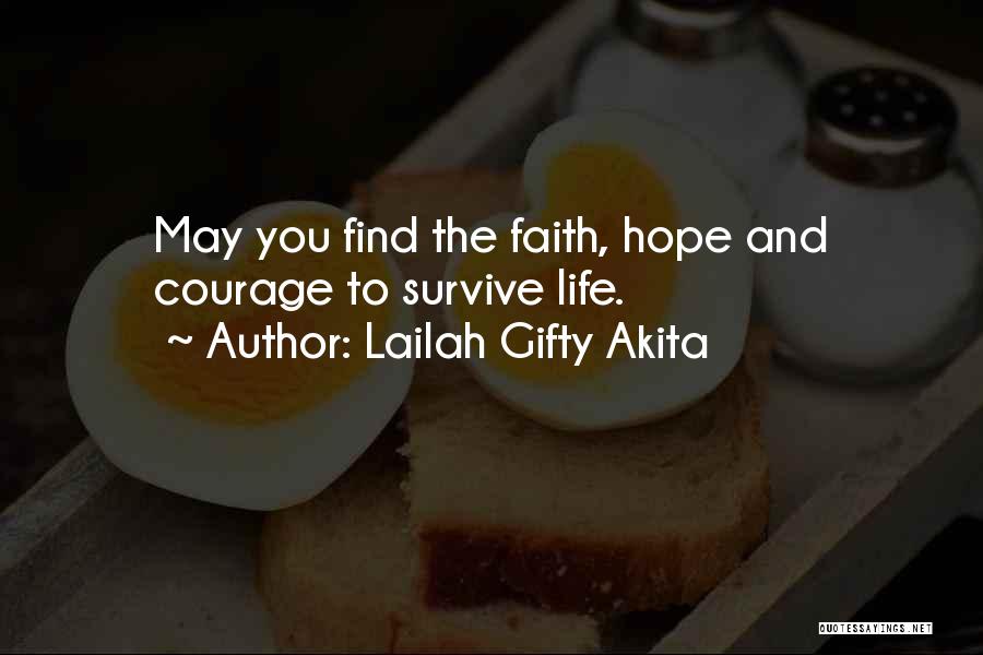 Hope Faith And Courage Quotes By Lailah Gifty Akita