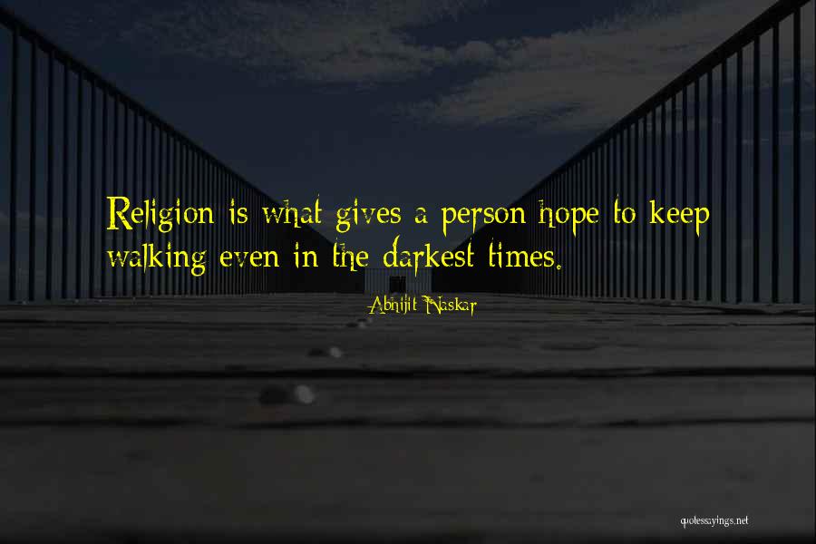 Hope Faith And Inspiration Quotes By Abhijit Naskar Hope Faith And Inspiration Quotes By Abhijit Naskar