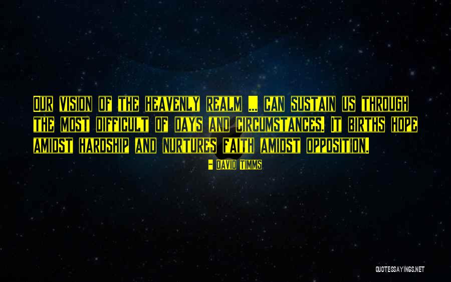 Hope Faith And Inspiration Quotes By David Timms Hope Faith And Inspiration Quotes By David Timms