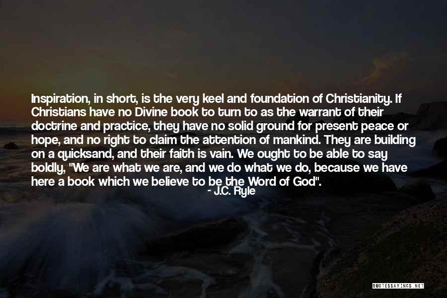 Hope Faith And Inspiration Quotes By J.C. Ryle Hope Faith And Inspiration Quotes By J.C. Ryle