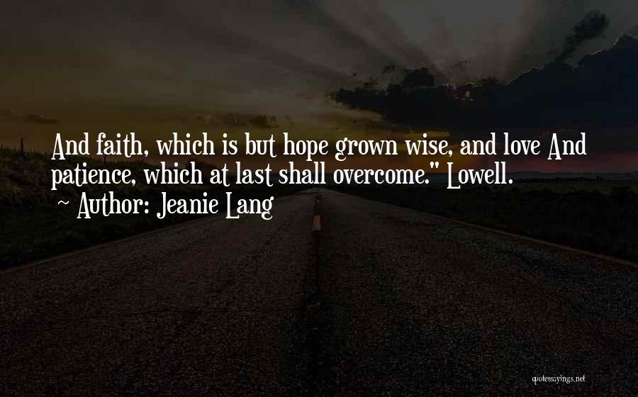 Hope Faith And Patience Quotes By Jeanie Lang