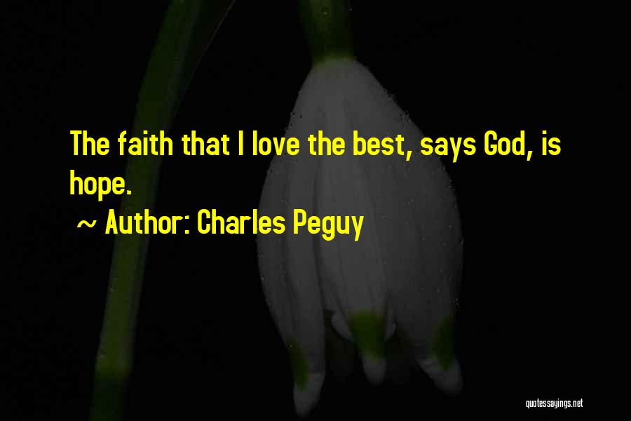 Hope Faith Love Quotes By Charles Peguy