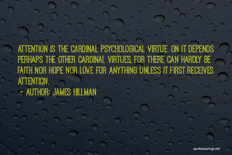 Hope Faith Love Quotes By James Hillman