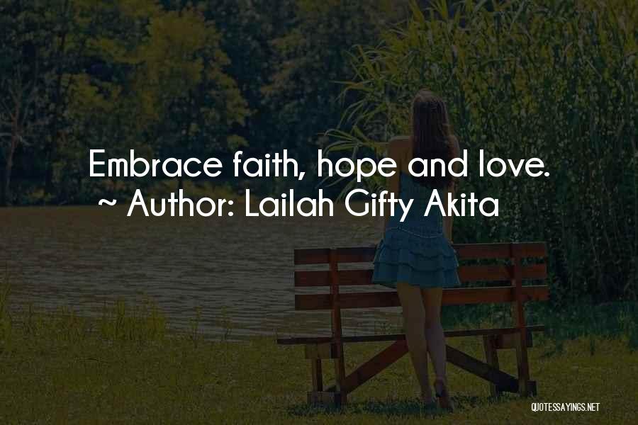 Hope Faith Love Quotes By Lailah Gifty Akita