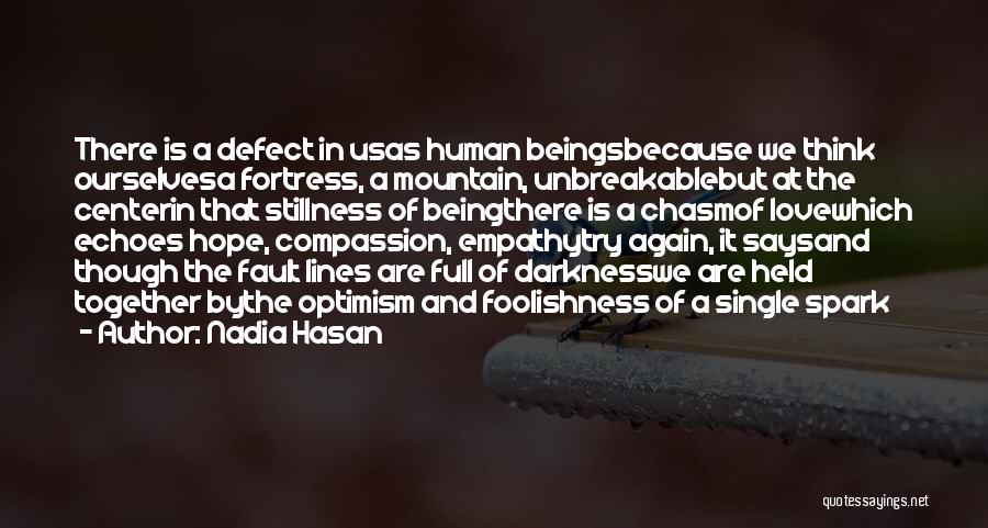 Hope Foolishness Quotes By Nadia Hasan