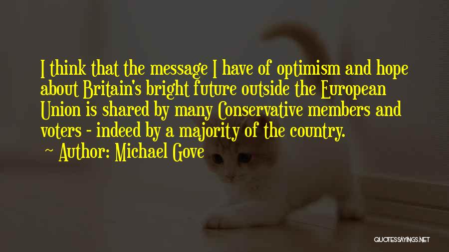 Hope For A Bright Future Quotes By Michael Gove