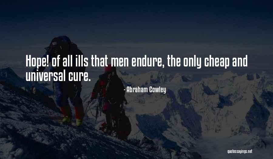 Hope For A Cure Quotes By Abraham Cowley Hope For A Cure Quotes By Abraham Cowley