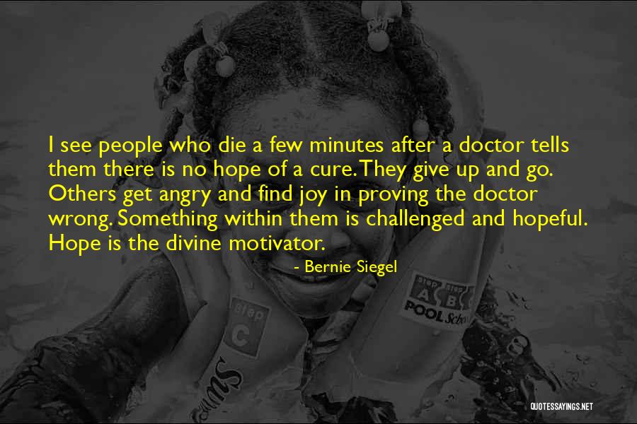 Hope For A Cure Quotes By Bernie Siegel Hope For A Cure Quotes By Bernie Siegel