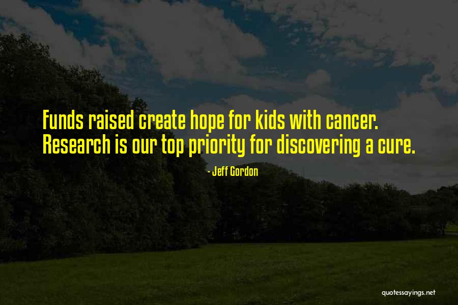 Hope For A Cure Quotes By Jeff Gordon Hope For A Cure Quotes By Jeff Gordon
