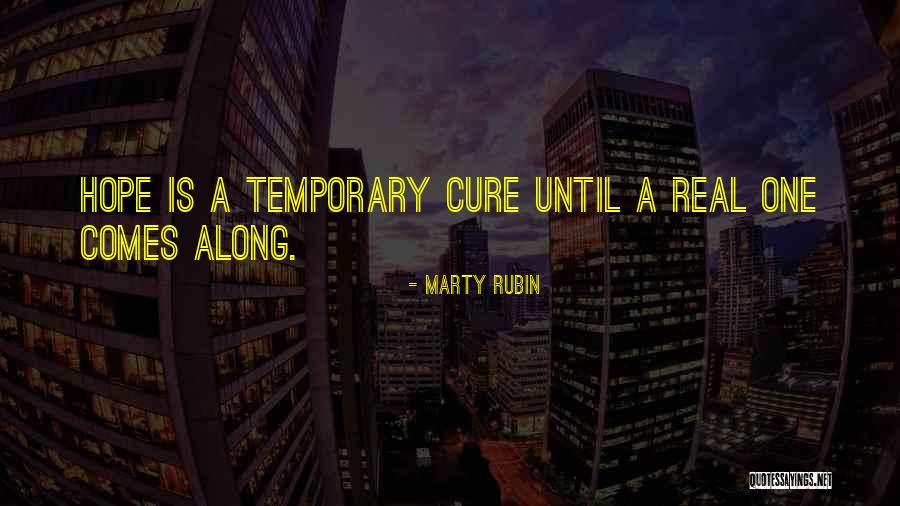 Hope For A Cure Quotes By Marty Rubin Hope For A Cure Quotes By Marty Rubin
