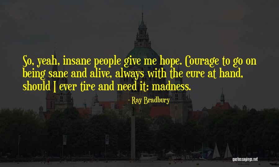Hope For A Cure Quotes By Ray Bradbury Hope For A Cure Quotes By Ray Bradbury