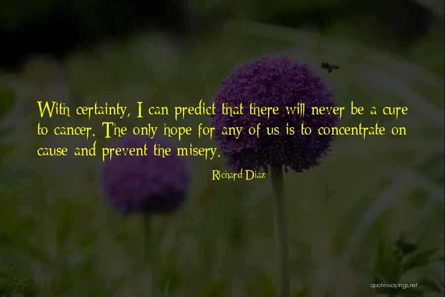 Hope For A Cure Quotes By Richard Diaz Hope For A Cure Quotes By Richard Diaz