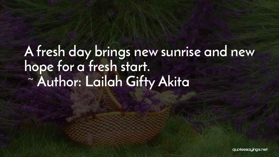 Hope For A New Day Quotes By Lailah Gifty Akita