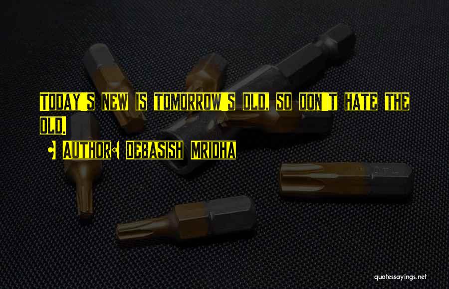 Hope For A New Tomorrow Quotes By Debasish Mridha