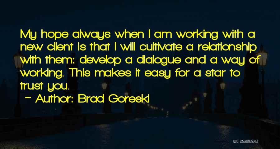 Hope For A Relationship Quotes By Brad Goreski