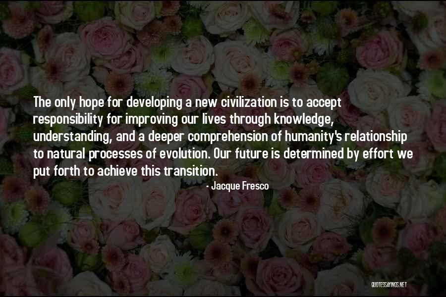 Hope For A Relationship Quotes By Jacque Fresco