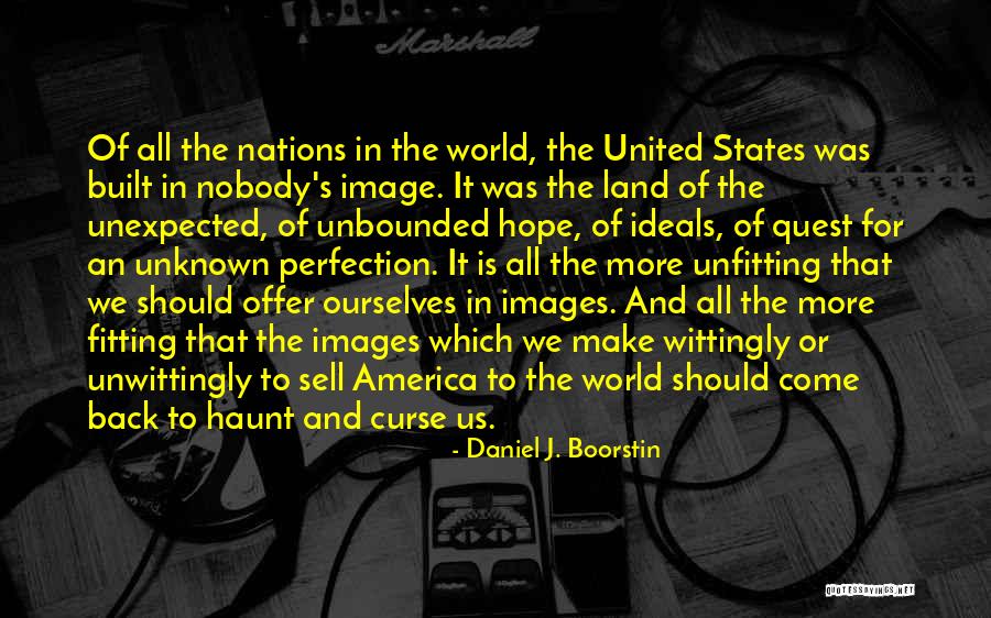 Hope For America Quotes By Daniel J. Boorstin