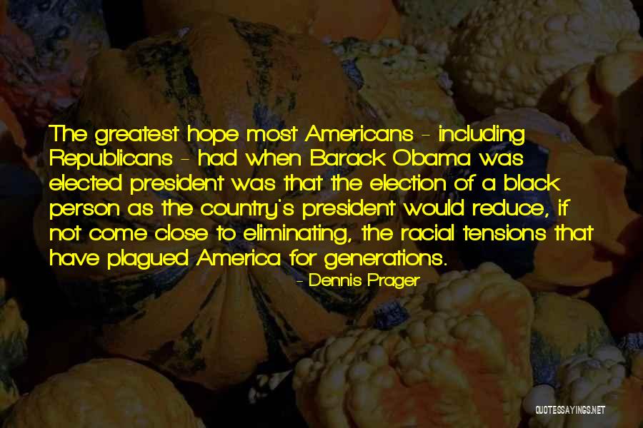 Hope For America Quotes By Dennis Prager