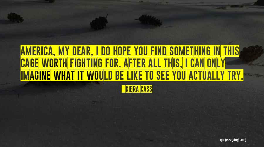 Hope For America Quotes By Kiera Cass